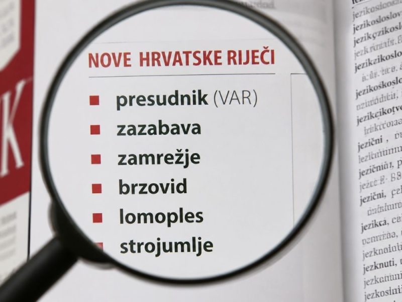 FLIPPING THROUGH THE NEW CROATIAN DICTIONARY: Do You Know What “Strojumlje,” “Zazabava,” or “Presudnik” Mean?